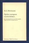 Sötemann, A.L. - Op het voetspoor van de dichter. De ontstaansgeschiedenis van J.H. Leopolds 'Naast ons, naast ons, achter het riet'.
