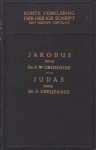 Grosheide, Dr. F.W. / Greijdanus, Dr. S. - Korte Verklaring der Heilige Schrift. De brief van Jakobus / De brief van Judas