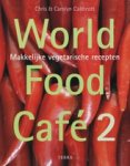Caldicott, Chirs; Caldicott, Carolyn - World Food Cafe 2 / makkelijke vegetarische recepten