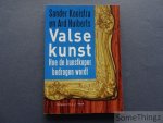 Huiberts, Ard / Kooistra, Sander. - Valse kunst: hoe de kunstkoper bedrogen wordt.