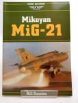 Gunston, Bill - Mikoyan MiG-21 (Osprey Air Combat serie)