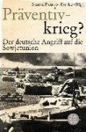  - Präventivkrieg? Der deutsche Angriff auf die Sowjetunion