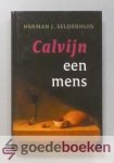 Selderhuis, Herman J. - Calvijn een mens Selderhuis, Herman J. - Calvijn een mens