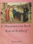 Harmsen van Beek, F. - Kus of ik schrijf. Harmsen van Beek, F. - Kus of ik schrijf.