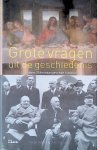 Swain, Harriet - Grote vragen uit de geschiedenis: door 20 toonaangevende historici