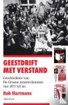 Hartmans, Rob - Geestdrift met verstand / Geschiedenis van De Groene Amsterdammer van 1877 tot nu