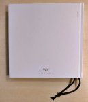  - IWC Schaffhausen Collection 2015 / 2016 - Craftmanship made in Schaffhausen