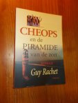 RACHET, GUY, - Cheops en de piramyde van de zon.
