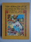 (Hichtum, N. van). - Tien verhalen uit de Duizend-en-één-Nacht.
