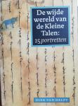 Dirk van Delft - de Wijde wereld van Kleine Talen- 25 portretten-