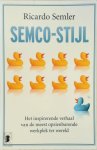 Ricardo Semler 87066 - Semco-stijl Het inspirerende verhaal van de meest opzienbarende werkplek ter wereld