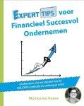 Monica ten Hoove - Experttips voor Financieel Succesvol Ondernemen / Experttips boekenserie