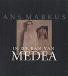 Ans Markus, Y. Michon - In de ban van Medea - Ans Markus