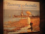 Plant, M. - Painting Australia. A child's guide to Australian paintings.