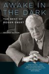 Roger Ebert, Roger Ebert - Awake in the Dark