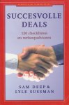 Deep, Sam / Sussman, Lyle - Succesvolle deals. 120 checklists en verkoopadviezen