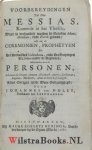 Holst, Johannes van - Voorbereydingen tot den Messias, Komende in het Vleesch, Waar in verhandelt worden de Beloften Adam, Abraham, ende David gedaan, Als ook de Ceremonien, Prophetyen en Het Verval des Jodendoms, ende Verstroyingen der Joden onder de Heydenen, Mit...
