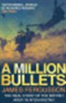 James Fergusson - A Million Bullets The real story of the British Army in Afghanistan