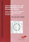 Linden, J. van der - Interdependence and specialization in the European Union. Intercountry input-output analysis and economic integration.