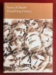 Andrea Peto; Klaartje Schrijvers (ed.) - Faces of Death, Visualising History
