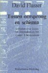 Flusser, D. - Tussen oorsprong en schisma