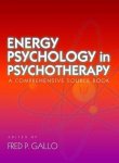 Fred P. Gallo - Energy Psychology in Psychotherapy