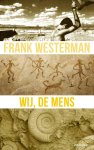 Frank Westerman - Wij, de mens