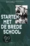Saskia van Oenen, Joke van der Zwaard - Starten met de brede school