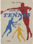 Pelletier René - Pour une méthode française de Tennis: améliorer le style, atteindre l'efficacité
