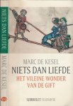 Kesel, Marc De - Niets dan Liefde: Het vileine wonder van de gift