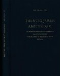 Tijn, Th. van. - Twintig Jaren in Amsterdam: : De maatschappelijke ontwikkeling van de hoofdstad, van de jaren '50 der vorige eeuw tot 1876.