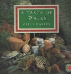 Davies, Gilli - A Taste of Wales. Davies, Gilli - A Taste of Wales.