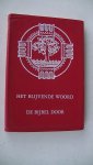 Driel en I.A. Kole, L. van - Het blijvende woord: DE BIJBEL DOOR