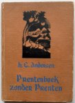 Andersen H C vert. Tichelen Hendrik van - Prentenboek zonder prenten