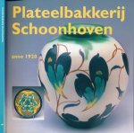 Jonge, Leendert De - Plateelbakkerij Schoonhoven: Anno 1920 : sieraardewerk van v/h Plateelbakkerij Schoonhoven