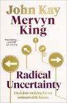 John Kay - Radical Uncertainty