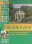 Schulte, A.G., Schulte-van Wersch, C.J.M.  ..  met prachtige Illustraties  .. - Monumentaal groen Kleine cultuurgeschiedenis van de Arnhemse parken  ..Arnhemse Monumentenreeks deel 7