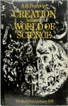 Arthur Robert Peacocke - Creation and the World of Science The Bampton Lectures, 1978