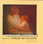 Bouma, Hans - Verblijd met een kind
