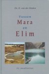 Heiden, Ds. B. van der - Tussen Mara en Elim