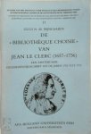 Guus N.M. Wijngaards - Bibliotheque Choisie van Jean le clerc (1657 - 1736), een Amsterdams geleerdentijdschrift uit de jaren 1704 tot 1713