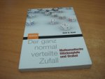 Aczel, Amir D. - Der Ganz Normal Verteilte Zufall - Mathematische Glücksspiele Und Orakel