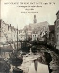 Herman van Goethem, Ronny Van de Velde (Gallery : Antwerp, Belgium) - Fotografie en realisme in de 19de EEUW Antwerpen, de oudste foto's 1847-1880