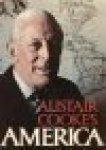 Cooke, Alistair - ALISTAIR COOKE'S AMERICA Cooke, Alistair - ALISTAIR COOKE'S AMERICA