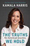 Kamala Harris - (1) The Truths We Hold: An American Journey