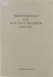  - Herinneringen aan kan. Paul Declerck 1922-1981