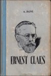 A. Boni - Ernest Claes, een blik op zijn leven en levenswerk (gesigneerd door Claes) A. Boni - Ernest Claes, een blik op zijn leven en levenswerk (gesigneerd door Claes)
