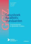 Ton van Balkom, Ralph Kupka, Jan Spijker - Casusboek kwaliteitsstandaarden