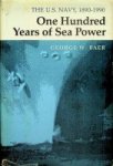 Baer, G.W. - One Hundred Years of Sea Power The U.S. Navy, 1890-1990