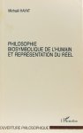 HAYAT, M. - Philosophie, biosymbolique de l'humain et représentation du réel. Volume 6 de l'ouvrage général: Dynamique des formes et représentation: vers une biosymbolique de l'humain.